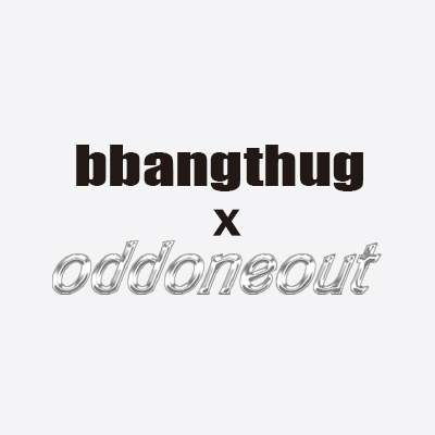 빵먹다살찐떡 x 오드원아웃(BBANGTHUG x ODDONEOUT)