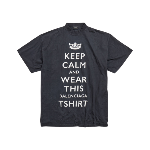 (W) Balenciaga Keep Calm Oversized T-Shirt Faded Black