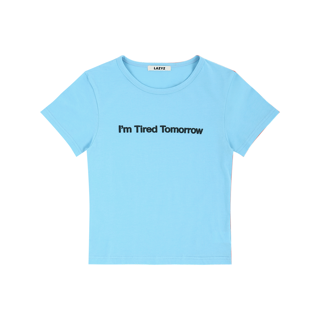 레이지지 아임 타이어드 투모로우 티셔츠 스카이