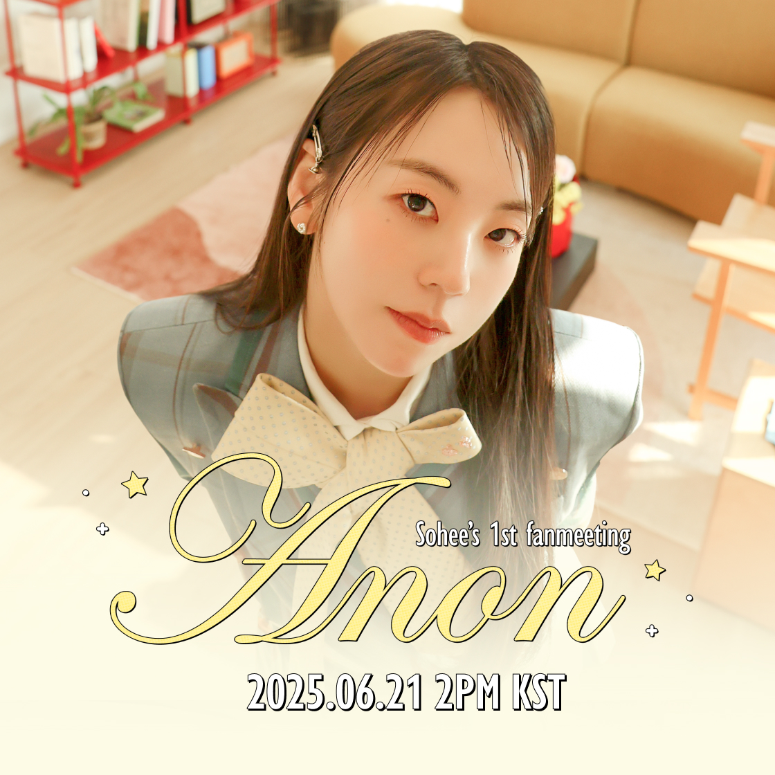 안소희 첫 번째 팬미팅 <ANON> 6/21 오후 2시(Sohee’s 1st fan meeting <ANON> 6/21 PM 2)