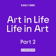 <Art in Life, Life in Art 2> Earlybird Ticket