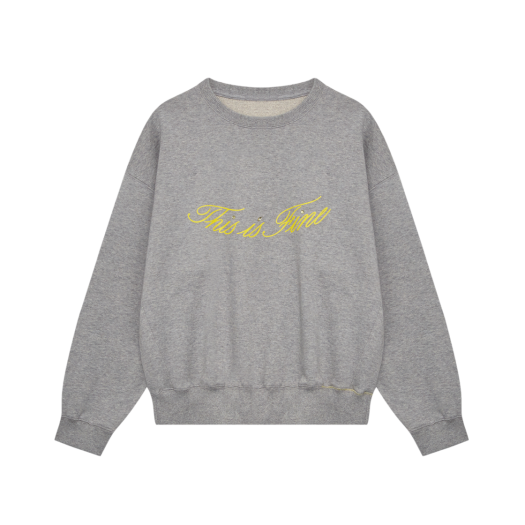 P00000EL THIS IS FINE Everyday Sweatshirt Sports Gray