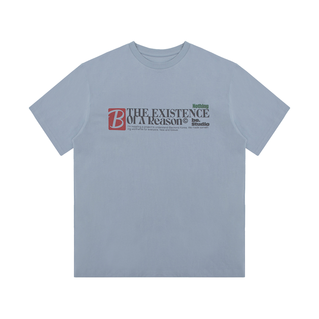 24HSCDMTS04DBL Cactusdonutmarket B Existence T-Shirt - Dusty Blue