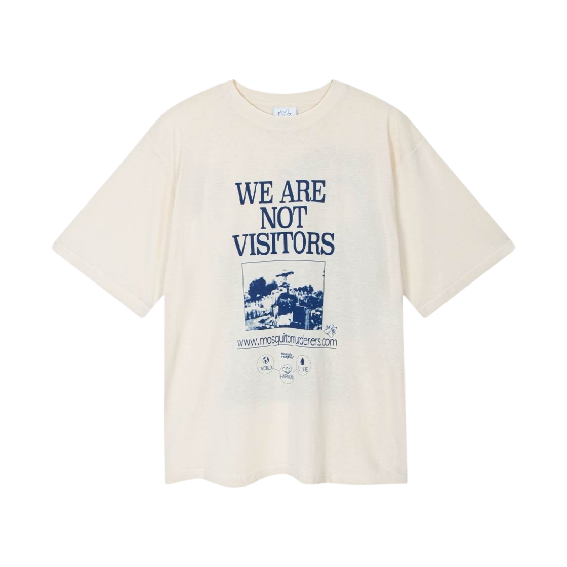 모스키토 머더러스 위 아 낫 비지터스 아이보리(Mosquito Murderers We Are Not Visitors T-Shirt Ivory)