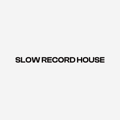 슬로우 레코드 하우스(SLOW RECORD HOUSE)