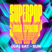 [GA]PRE-SALE TICKET (SAT-SUN) SUPERPOP 2025