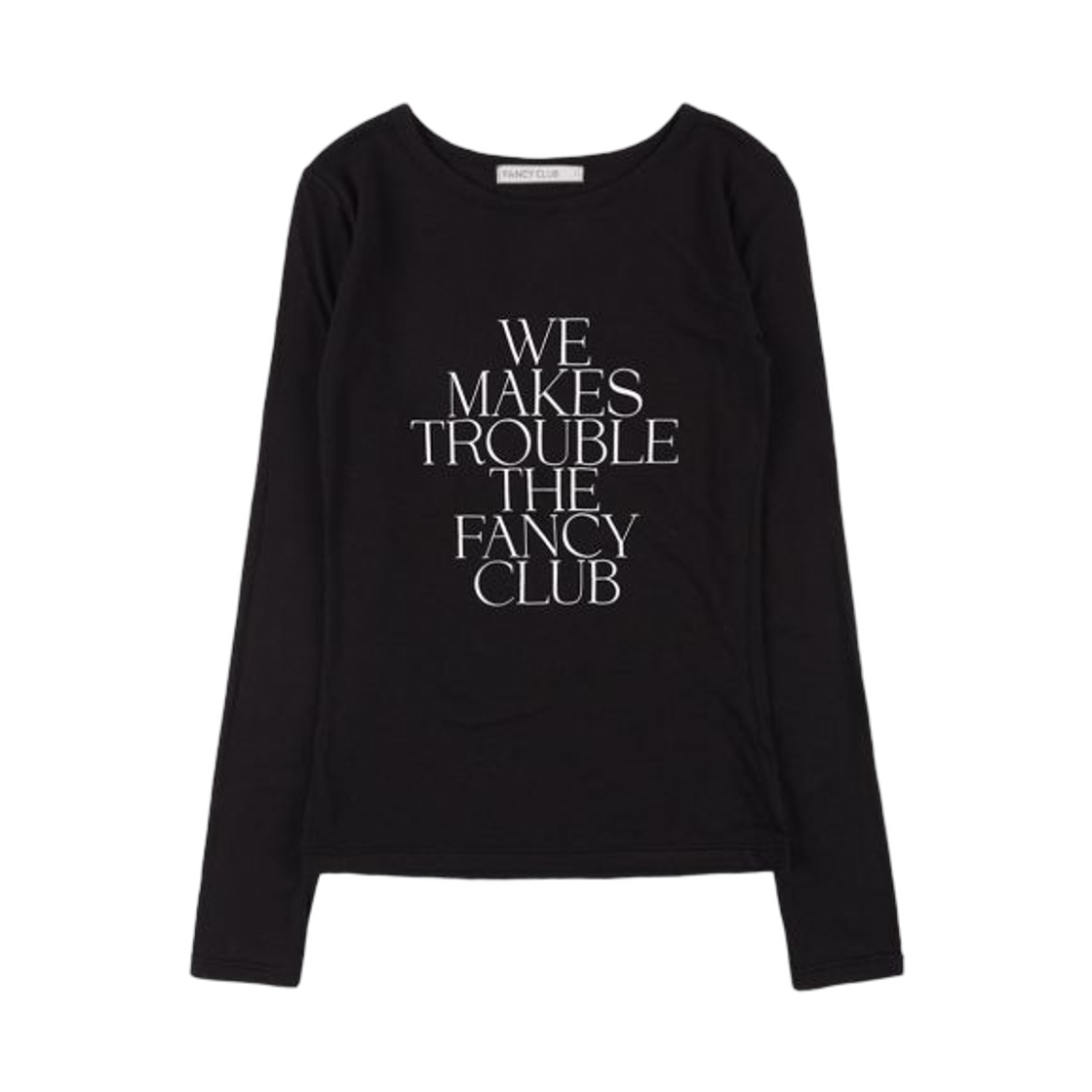 (W) 팬시 클럽 위 메이크 트러블 롱슬리브 블랙((W) Fancy Club We Make Trouble Long Sleeve Black)