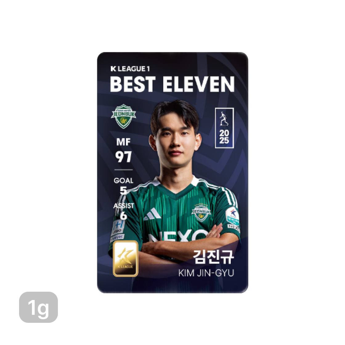 - Gold KOMSCO Gold KOMSCO 2025 K League 1 Awards  Best Eleven Kim Jin Gyu Card Type Gold 1g