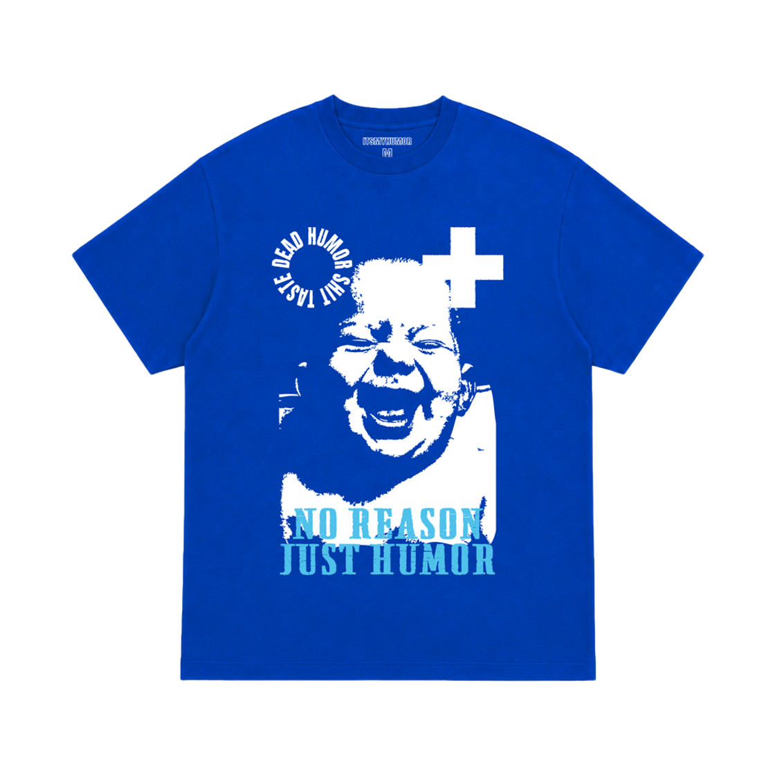 IMHTMMB ITSMYHUMOR No Reason Tee Blue