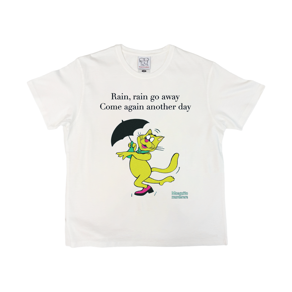9634257 Mosquito Murderers Rain Rain Go Away, Come Again Another Day T-Shirt White